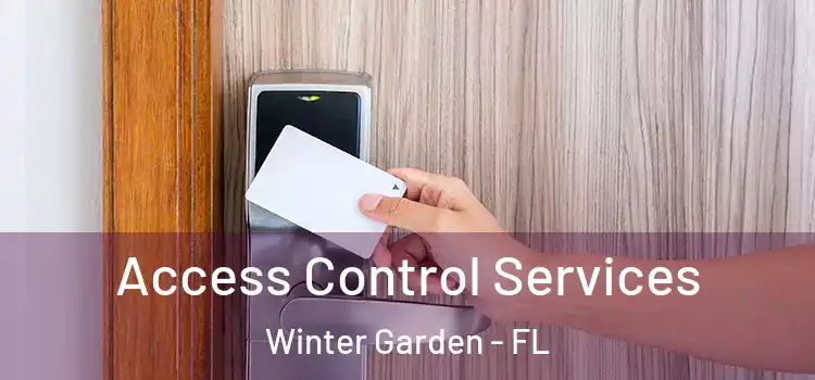 Access Control Services Winter Garden - FL