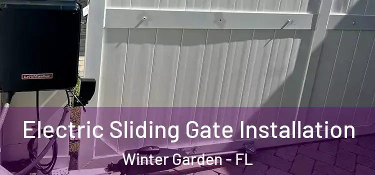 Electric Sliding Gate Installation Winter Garden - FL