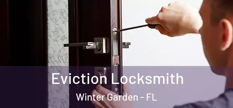 Eviction Locksmith Winter Garden - FL