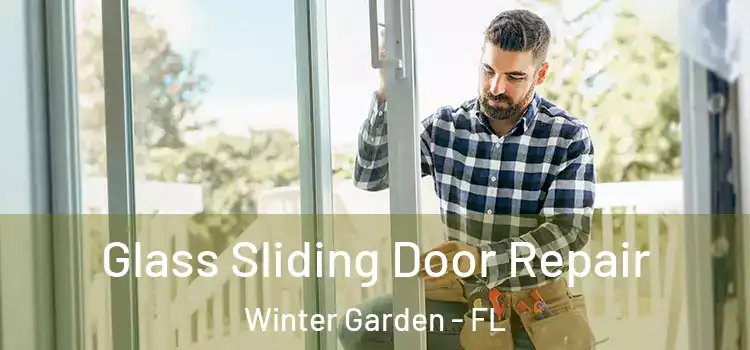 Glass Sliding Door Repair Winter Garden - FL