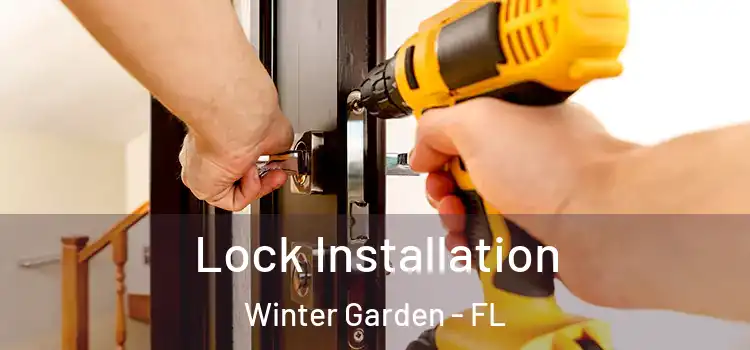 Lock Installation Winter Garden - FL